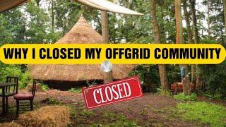 This is Why I Closed My Off Grid Community