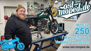 MZ ETZ 250 | Folge 2 | Motoreinbau & Vergaser Regenerieren |  ost-moped.de