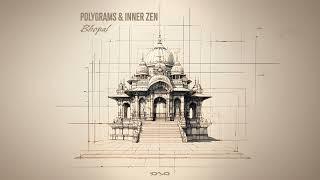 Polygrams, Inner Zen - Bhopal (Original Mix)