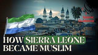 How Sierra Leone Became Muslim