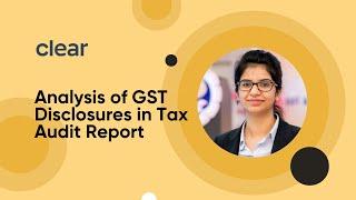 Analysis of GST Disclosures in Tax Audit Report