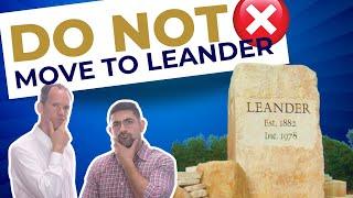 DO NOT Move to Leander, Unless You Have Watched This Video! Top 5 Pros & Cons of Living in Leander