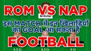 ROM vs NAP Football dream11 team | Serie A | ROM vs NAP Football dream11 team today prediction