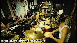 Midnight Shaman - Sixty Night (Studio Session)