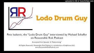 Lodo Drum Guy interview - Reasonable Risk Podcast - BADvertising