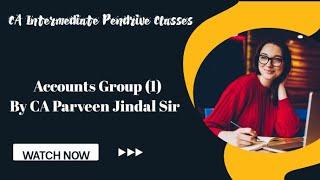 Ca Parveen Jindal Sir Pendrive Classes # Group 1 Ca Intermediate.!