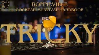 5 Tricky Cocktails from the Bonneville Cocktail Survival Handbook - PART 3