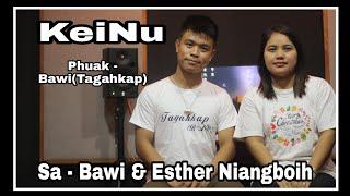 Bawi & Esther Niangboih - Kei Nu