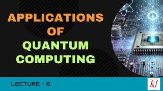 Real-World Applications of Quantum Computing | L-06