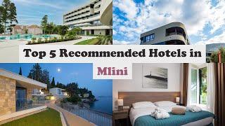 Top 5 Recommended Hotels In Mlini | Best Hotels In Mlini