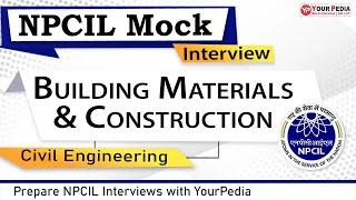 Building Mtrls. Mock Interview For NPCIL | CE | NPCIL Interview preparation & Guidance | YourPedia