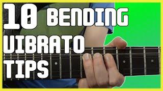 Top 10 Vibrato Bend Guitar Techniques Tips & Tricks