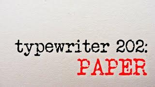 Typewriter 202: Paper for your Typewriter (ft. Amber Favorite)