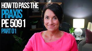 How to Pass the Praxis PE 5091 | Part 01 | Structure | Good & Bad Words | Kathleen Jasper