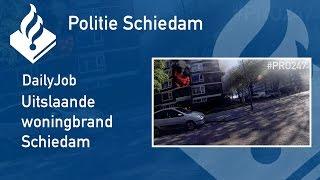 Politie #PRO247 DailyJob Uitslaande woningbrand Schiedam