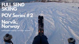 FULL SEND SKIING | POV Series #2 | Narvik, Norway