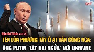 Điểm tin quốc tế: Tên lửa phương Tây ồ ạt tấn công Nga; Ông Putin “lật bài ngửa” với Ukraine