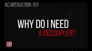 AC Mitigation 101   Why Do I Need a Decoupler?