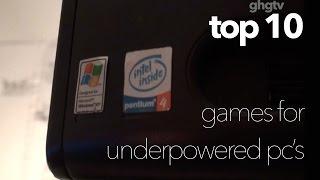 Top 10: Games for Crappy PC's