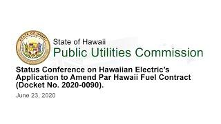 Status Conference on Hawaiian Electric’s Application to Amend Par Hawaii Fuel Contract (2020-0090)