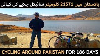 My Story of Cycling Around Pakistan I 21571 Kms in 186 Days