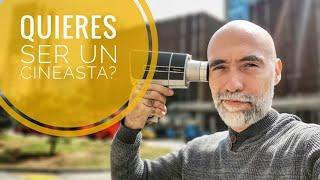 ¿Realmente QUIERES ser un CINEASTA? ... esta es la pura verdad!