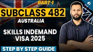 Subclass 482 - Skills In Demand Visa Australia ( New Streams ) | A Step by Step Guide