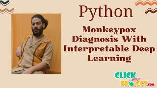 Python Image processing - Monkeypox Diagnosis With Interpretable Deep Learning - ClickMyProject