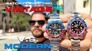 THE TRUTH - VINTAGE vs. MODERN WATCH COLLECTING!!