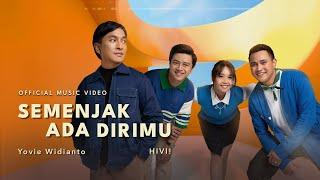 Yovie Widianto, HIVI! - Semenjak Ada Dirimu (Official Music Video)