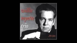 Blame It On My Youth - Willie Myette Trio