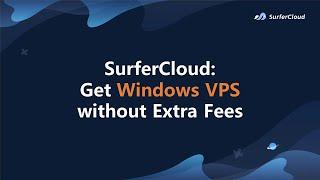 SurferCloud: Get Windows VPS without Extra Fees