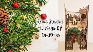 Tonic Studios 12 Days of Craftmas Part 1