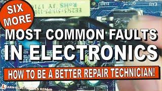 Six More Most Common Electronics Faults : How To Diagnose And Fix Them