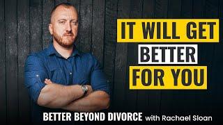 Advice For Men From a Divorce Father Of Two