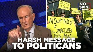 Bill O'Reilly Sends a Harsh Message to 'Sanctuary City' Politicians