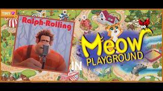 RALPH-ROLLING PEOPLE IN MEOW...(Meow Playground)