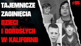 Odc. 95 - Missing 411 PL - Tajemnicze Zaginięcia Dzieci i Dorosłych ze Stanu Kalifornia