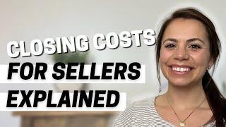 Understanding Seller Closing Costs | What You Need To Know