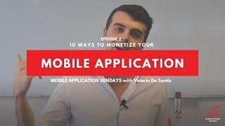 App Monetization Strategies: 10 ways to monetize your Mobile Application | Mobile App Sundays EP. 2