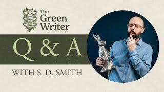 Q & A with S. D. Smith, Author of The Green Ember | Questions About Writing