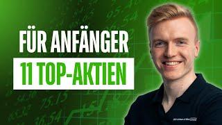 Die 11 besten Aktien für Anfänger