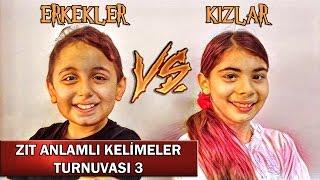 ZIT ANLAMLI KELİMELER TURNUVASI 3