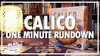 Calico - A ONE MINUTE BOARD GAME RUNDOWN