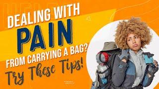 Are bags causing you back pain? Try these tips!