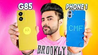 CMF Phone 1 vs Motorola G85 - Best Phone under ₹20,000