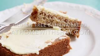 Seriously Great Gluten Free Banana Bread