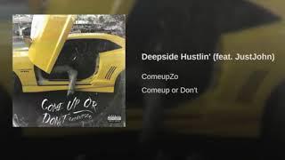 ComeupZo X Deepside Hustlin' (feat. JustJohn)