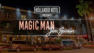 Jim Swain, Magic At The Hollander