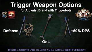 Trigger Weapon Options for use with Arcanist Brand and Triggerbots - Path of Exile